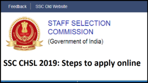 SSC CHSL 2019: Application open for Combined Higher Secondary Level vacant posts @ ssc.nic.in, know how to apply