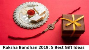 Raksha Bandhan 2019: 5 best gift ideas for Rakhi this year