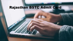 Rajasthan BSTC Admit Card 2020 Released, Direct Link to Download