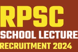 RPSC Lecturer Vacancy 2024: Apply Now for 2,202 School Lecturer Positions